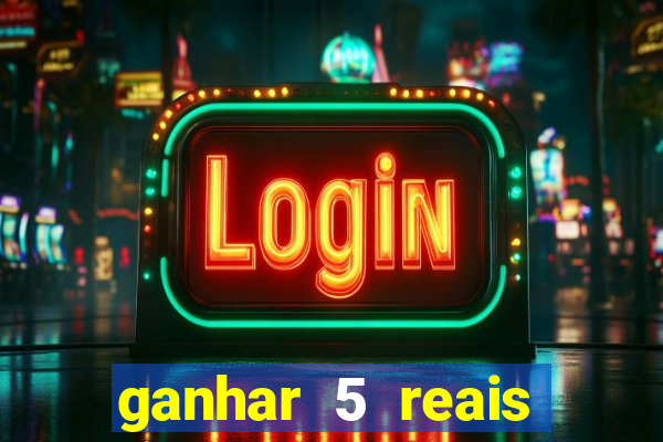 ganhar 5 reais agora pix